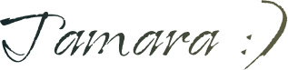 Tamara _)